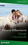 Zámek v Normandii - Melanie Milburneová