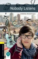 Oxford Bookworms Library: Level 1: Nobody Listens - Wakefield Rowena