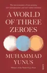 A World of Three Zeroes - Muhammad Yunus