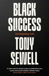 Black Success - Dr Tony Sewell