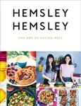 The Art of Eating Well - Jasmine Hemsley, Melissa Hemsley