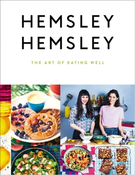 The Art of Eating Well - Jasmine Hemsley, Melissa Hemsley