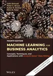 Machine Learning for Business Analytics - Galit  Shmueli, Peter C.  Bruce, Nitin R.  Patel, Kuber R.  Deokar
