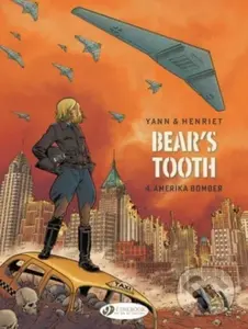 Bear's Tooth Vol. 4 (Amerika Bomber) - Yann