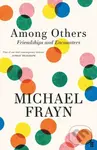 Among Others (Friendships and Encounters) - Michael Frayn