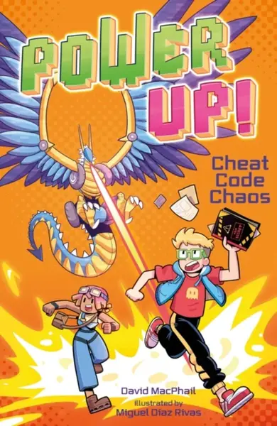 Power Up! Cheat Code Chaos - David MacPhail