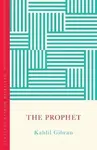 The Prophet - Kahlil Gibran