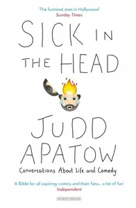 Sick in the Head - Apatow Judd