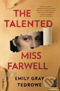 The Talented Miss Farwell (A Novel) - Emily Gray Tedrowe