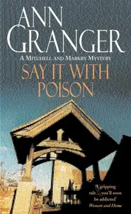 Say it with Poison (Mitchell & Markby 1) - Ann Granger