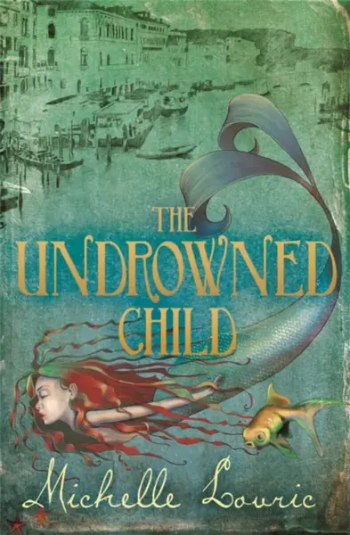 The Undrowned Child - Michelle Lovric