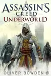 Assassin's Creed: Underworld - Oliver Bowden