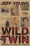 Wild Twin - Jeff Young