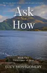 Ask Not How