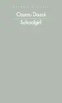 Schoolgirl - Osamu Dazai