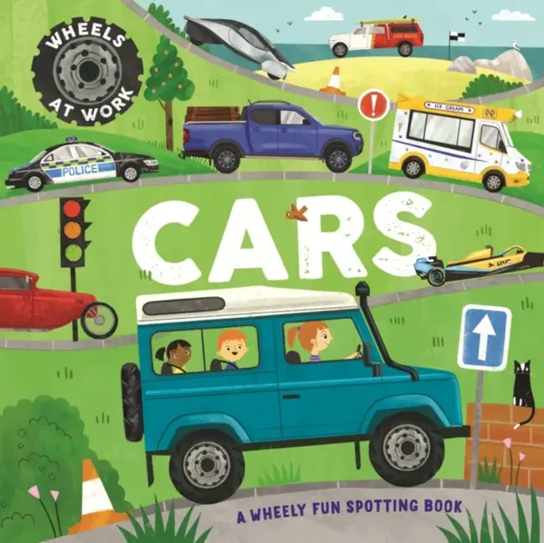 Wheels at Work: Cars - Bryony Davies