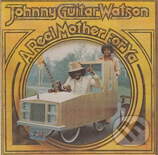 Johnny Watson:  A Real Mother for Ya LP