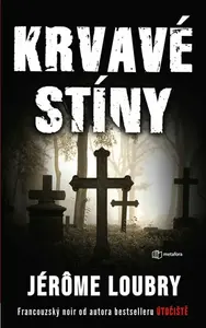 Krvavé stíny (poškozené) - Jérôme Loubry