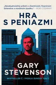 Hra s peniazmi - Gary Stevenson
