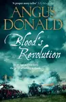 Blood's Revolution - Angus Donald