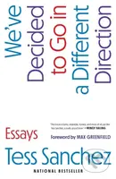 We've Decided to Go in a Different Direction (Essays) - kniha z kategorie Zdraví a životní styl