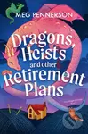 Dragons, Heists and Other Retirement Plans (A heart-warming cozy fantasy mystery)