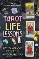Tarot Life Lessons - Julia Gordon-Bramer