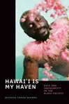 Hawai'i Is My Haven - Nitasha Tamar Sharma