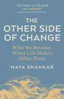 The Other Side of Change - Maya Shankar