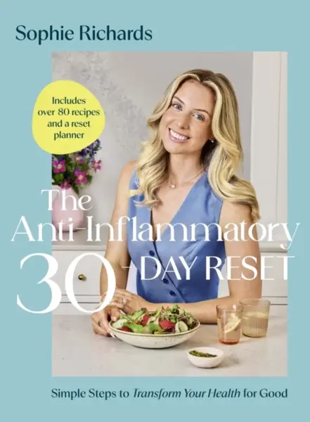 The Anti-Inflammatory 30-day Reset - Sophie Richards