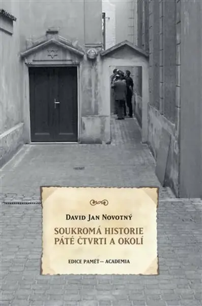 Soukromá historie Páté čtvrti - David Jan Novotný