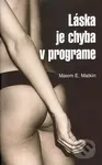 Láska je chyba v programe - Maxim E. Matkin - kniha z kategorie Romantika