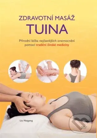 Zdravotní masáž tuina - Liu Naigang