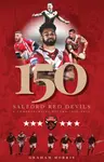 Salford Red Devils â€“ 150 - Graham Morris