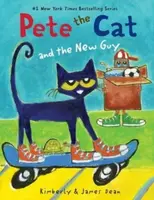 Pete the Cat and the New Guy - Dean James, Kimberly Dean