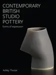 Contemporary British Studio Pottery - Ashley Thorpe