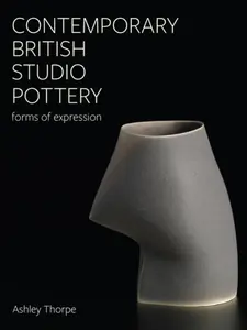 Contemporary British Studio Pottery - Ashley Thorpe