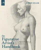 The Figurative Artist's Handbook - Robert Zeller