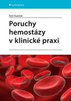 E-kniha: Poruchy hemostázy v klinické praxi od Dulíček Petr