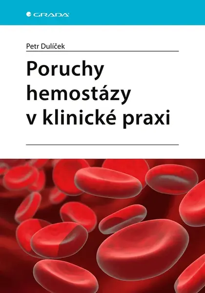 E-kniha: Poruchy hemostázy v klinické praxi od Dulíček Petr