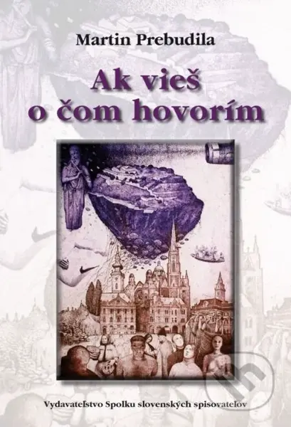 Ak vieš o čom hovorím - Martin Prebudila - kniha z kategorie Poezie