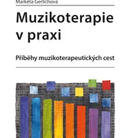 E-kniha: Muzikoterapie v praxi od Gerlichová Markéta