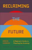 Reclaiming the Future - Simon Hannah