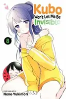 Kubo Won't Let Me Be Invisible, Vol. 8 - Nene Yukimori