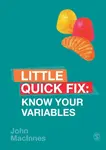 Know Your Variables - John  MacInnes
