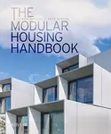 The Modular Housing Handbook - Rory Bergin, Simon Bayliss
