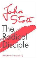 The Radical Disciple - Stott John