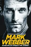 Aussie Grit (My Formula One Journey) - Mark Webber - kniha z kategorie Životopisy