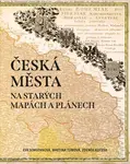 Česká města na starých mapách a plánech (poškozená) - kolektiv autorů