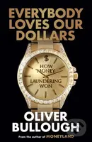 Everybody Loves Our Dollars (How Money Laundering Won)